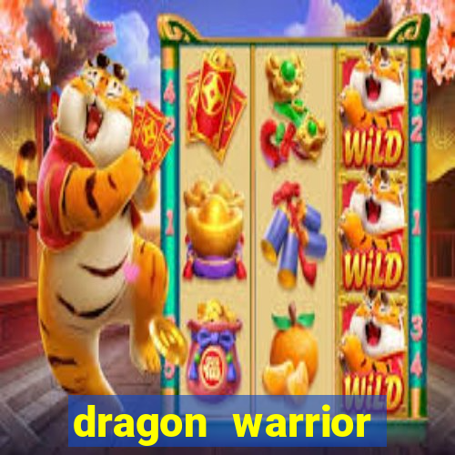 dragon warrior legend champion dinheiro infinito 2024